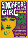 Singapore Girl (eBook): A True Story of Sex, Drugs, and Love on the Wild Side in 1970s Bugis Street